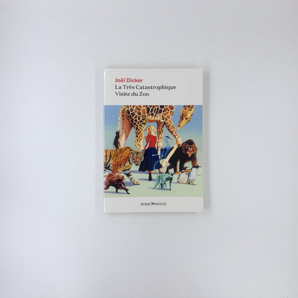 La très catastrophique visite du zoo - Joël Dicker
