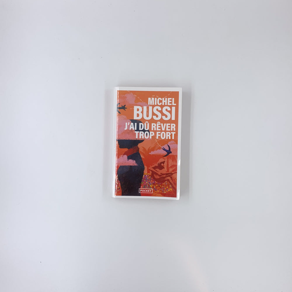 J'ai dû rêver trop fort - Michel Bussi