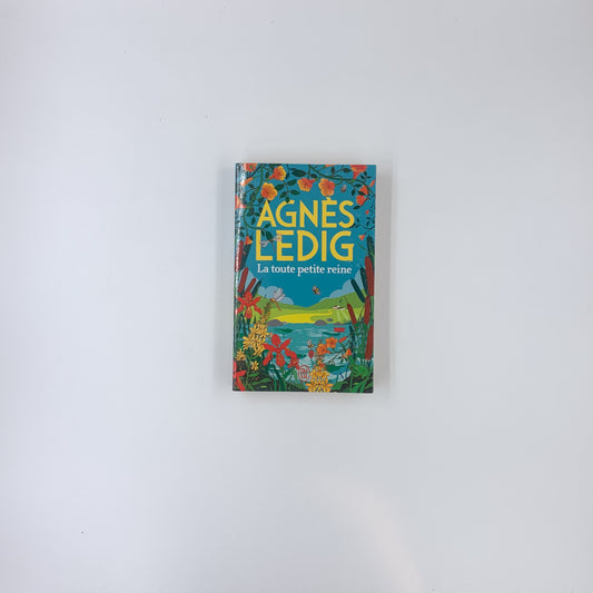 La toute petite reine - Agnès Ledig