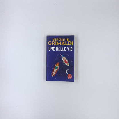 Une belle vie - Virginie Grimaldi