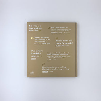 Flue Vog : 50 Years of Unique Soles For Unique Souls - John Fluevog (Gold edition, SIGNED)