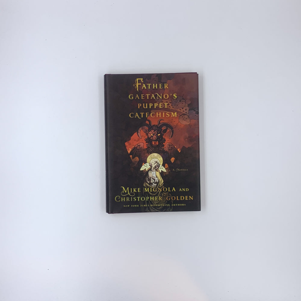 Father Gaetano's Puppet Catechism: A Novella - Mike Mignola & Christopher Golden