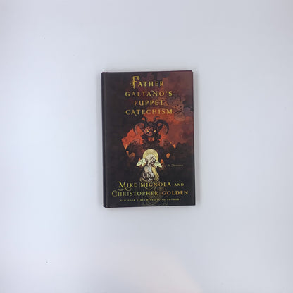 Father Gaetano's Puppet Catechism: A Novella - Mike Mignola & Christopher Golden