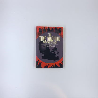 The Time Machine & Other Stories - H.G. Wells