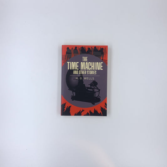 The Time Machine & Other Stories - H.G. Wells