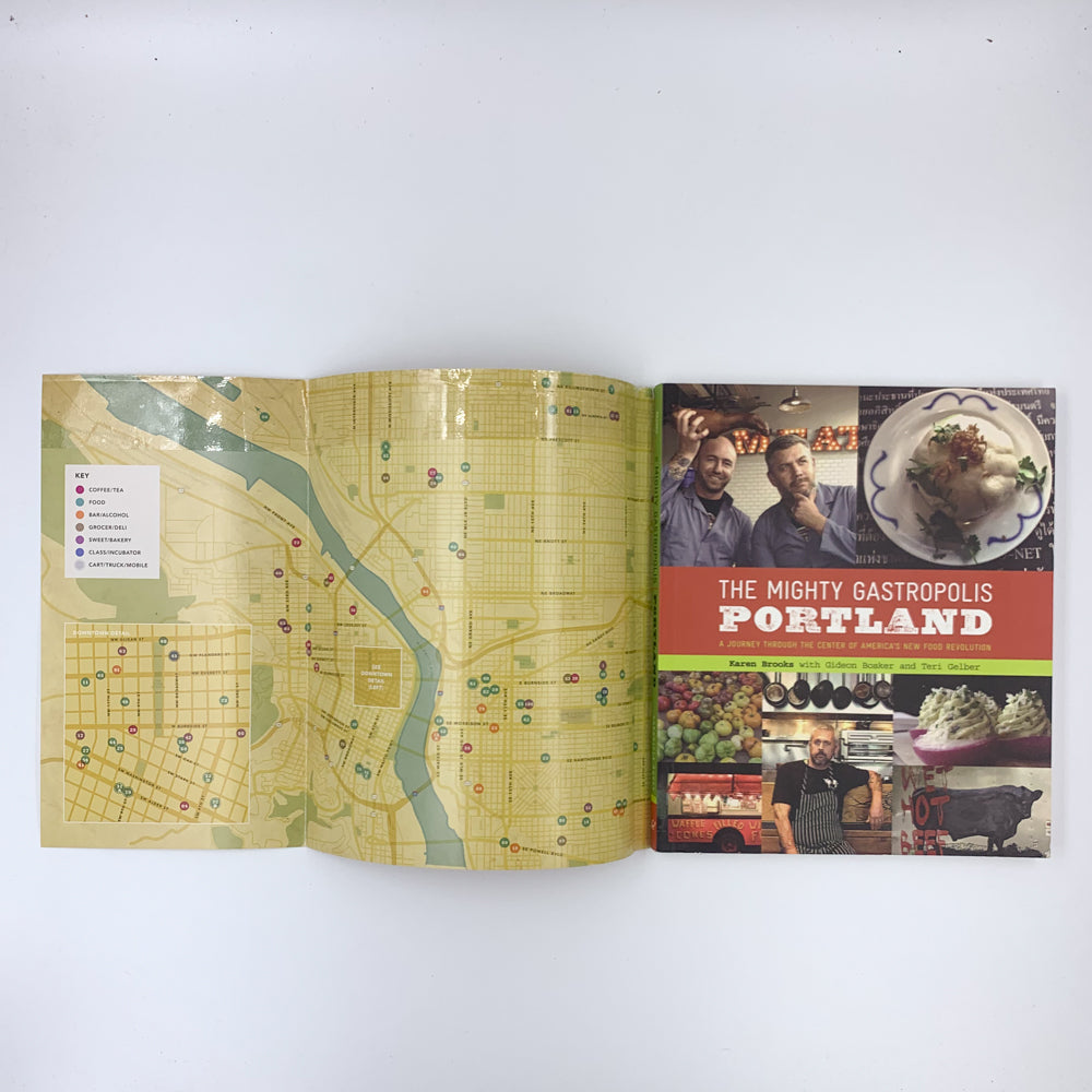 The Mighty Gastropolis: Portland: A Journey Through the Center of America's New Food Revolution - Karen Brooks ,  Teri Gelber  (With)