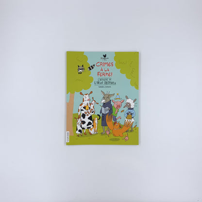 Crimes à la ferme ! T.1 : L'affaire de l'oeuf disparu - Sandra Dumais
