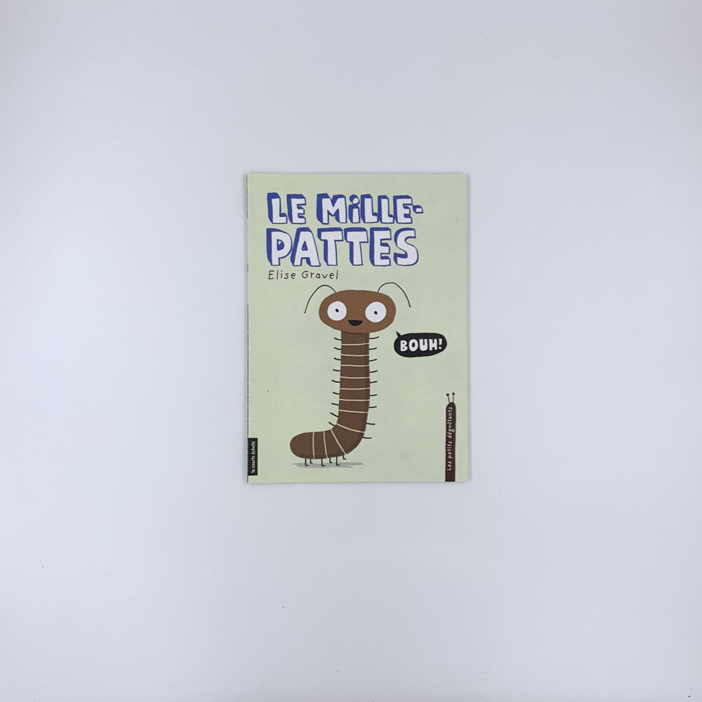 Le mille-pattes - Elise Gravel