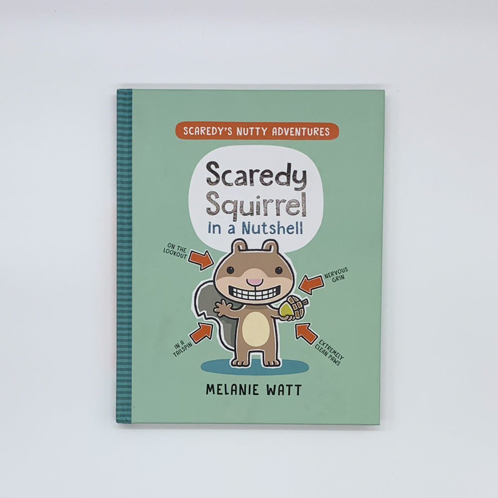 Scaredy Squirrel in a Nutshell - Melanie Watt