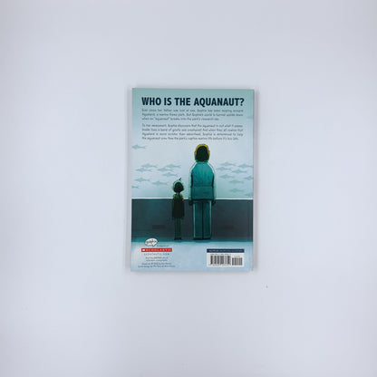 The Aquanaut : A Graphic Novel - Dan Santat