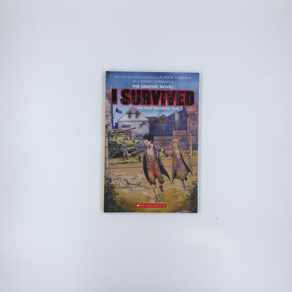 I Survived the Nazi Invasion, 1944: The Graphic Novel - Lauren Tarshis ,  Georgia Ball  (Adaptor) ,  Álvaro Sarraseca  (Illustrator)