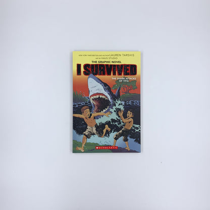 I Survived the Shark Attacks of 1916: A Graphix Book - Georgia Ball  (Adapted by) ,  Lauren Tarshis ,  Haus Studio