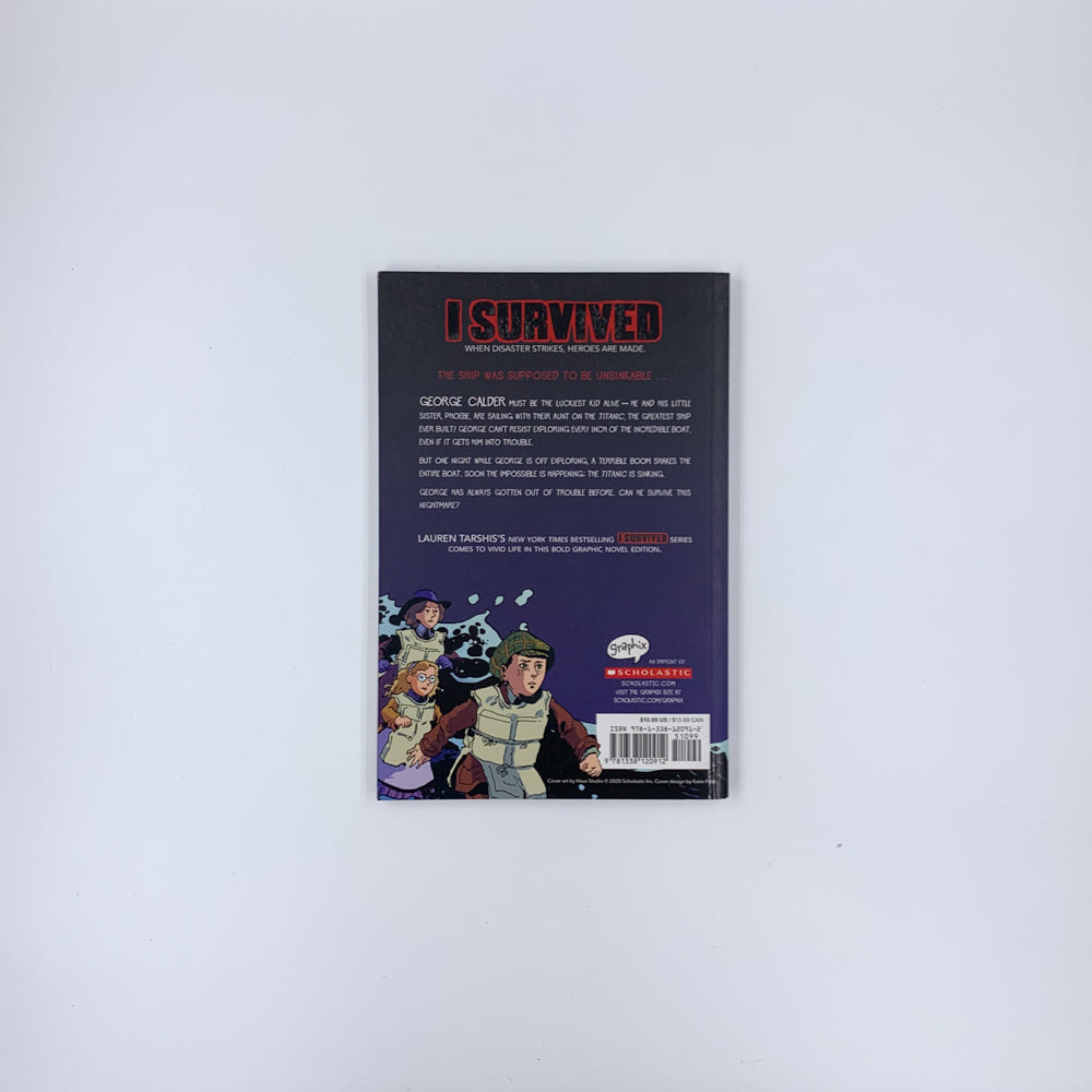 I Survived the Sinking of the Titanic, 1912: A Graphic Novel (I Survived Graphic Novel #1) - Lauren Tarshis