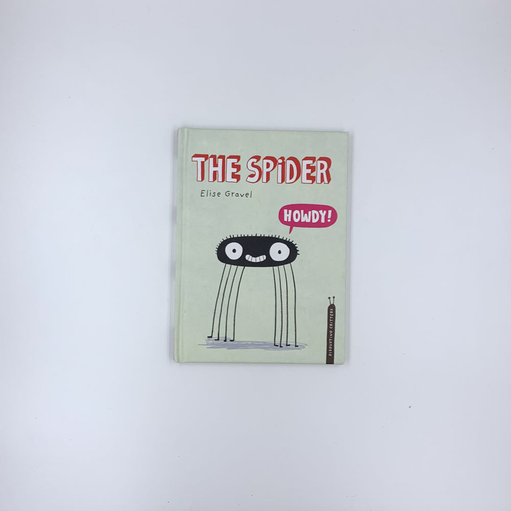 The Spider: The Disgusting Critters Series - Elise Gravel