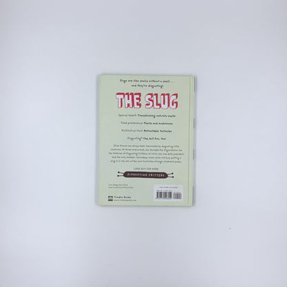 The Slug: The Disgusting Critters Series  - Elise Gravel