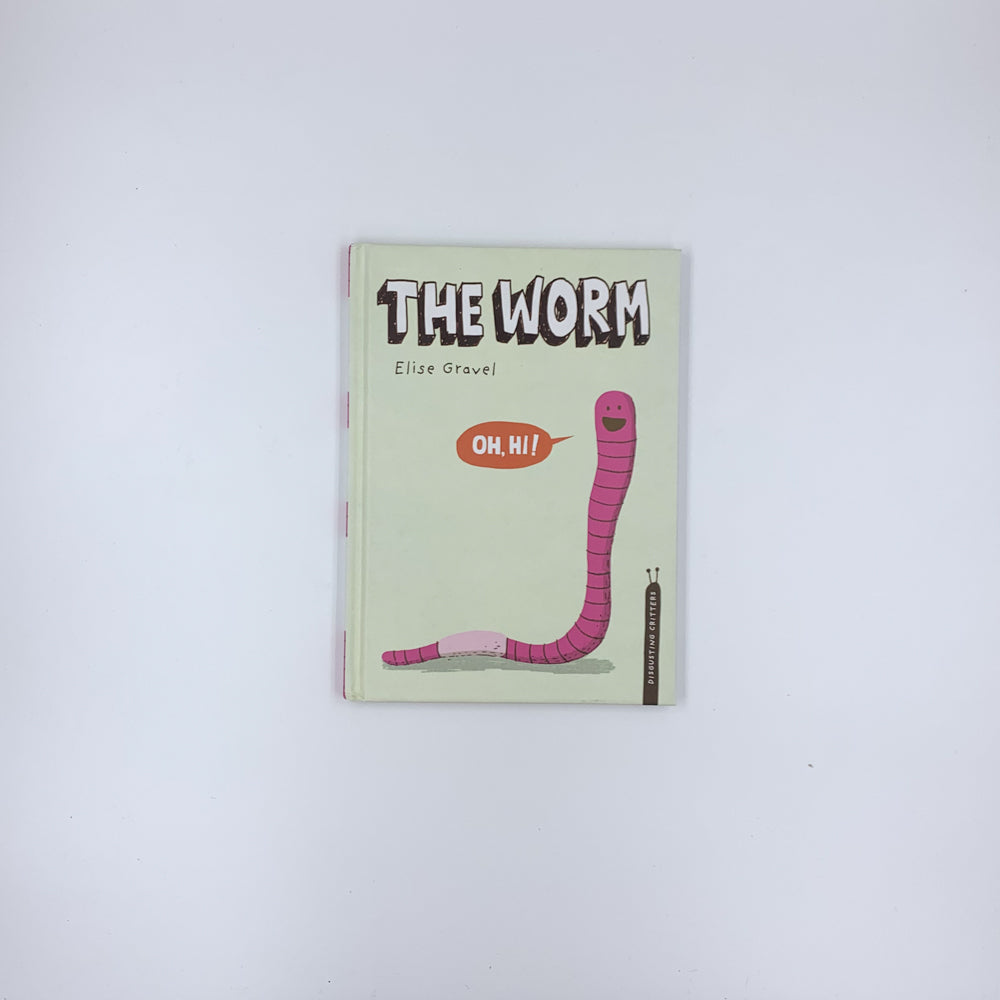 The Worm - Elise Gravel