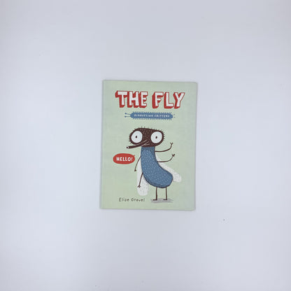 The Fly: The Disgusting Critters Series - Elise Gravel