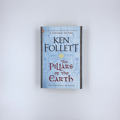 The Pillars of the Earth - Ken Follett