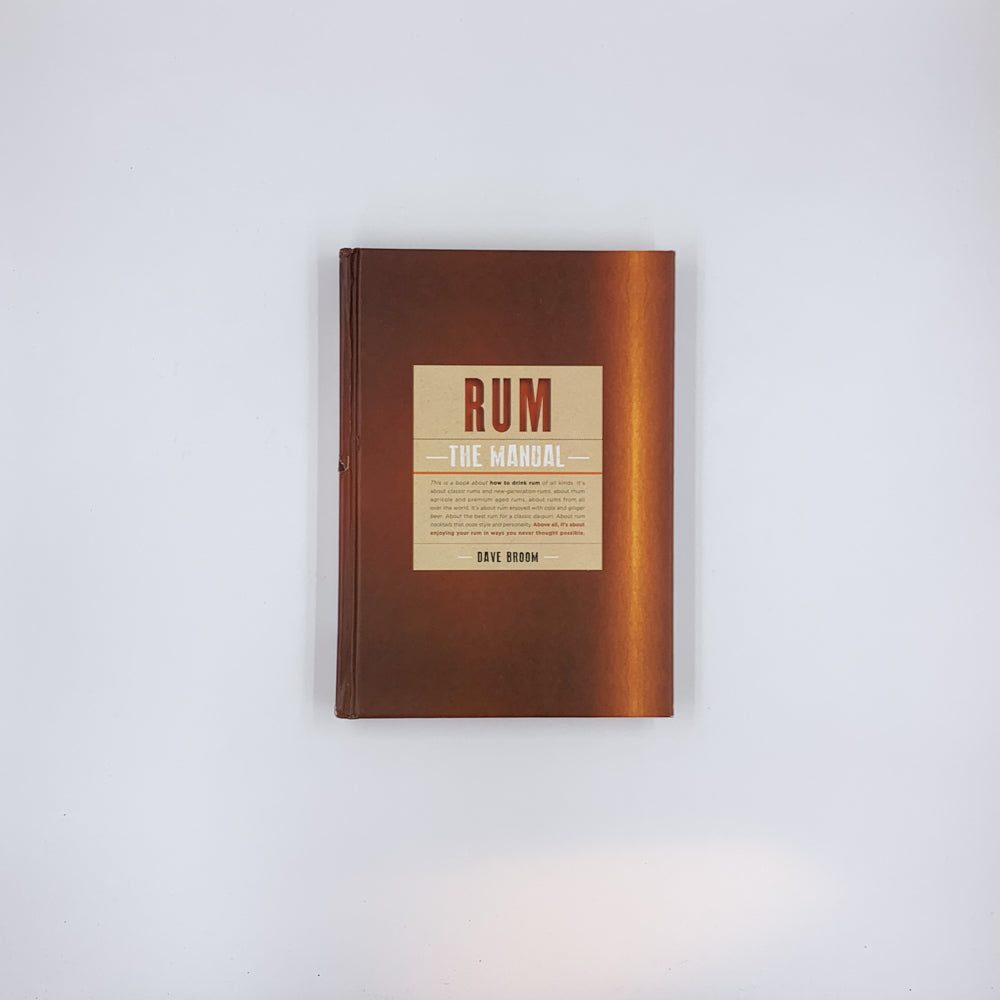 Rum: The Manual - Dave Broom