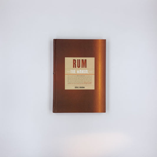 Rum: The Manual - Dave Broom