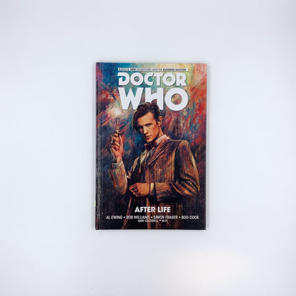 Doctor Who: After Life - Al Ewing  (Writer) ,  Rob Williams ,  Simon Fraser  (Illustrator)