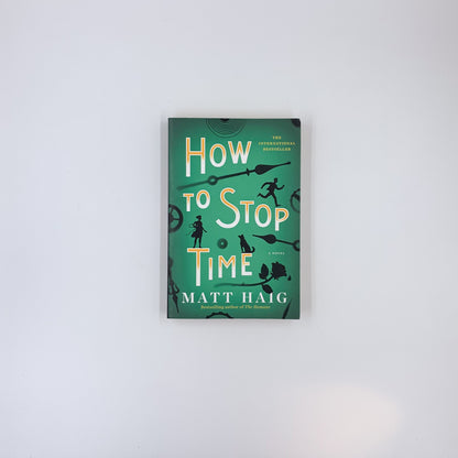 How To Stop Time - Matt Haig