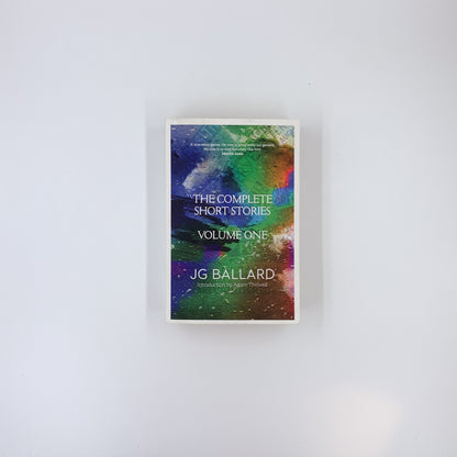 The Complete Short Stories: Volume 1 - J.G. Ballard ,  Adam Thirlwell  (Introduction)