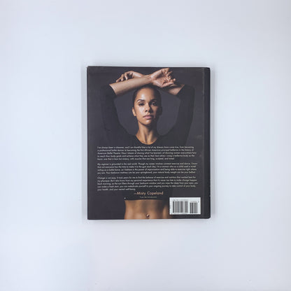 Ballerina Body: Dancing and Eating Your Way to a Leaner, Stronger, and More Graceful You - Misty Copeland