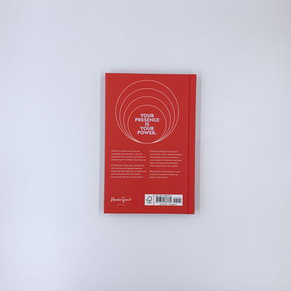 Presence: Know Yourself. Claim Your Power. Take Up Space - Lisa Lister