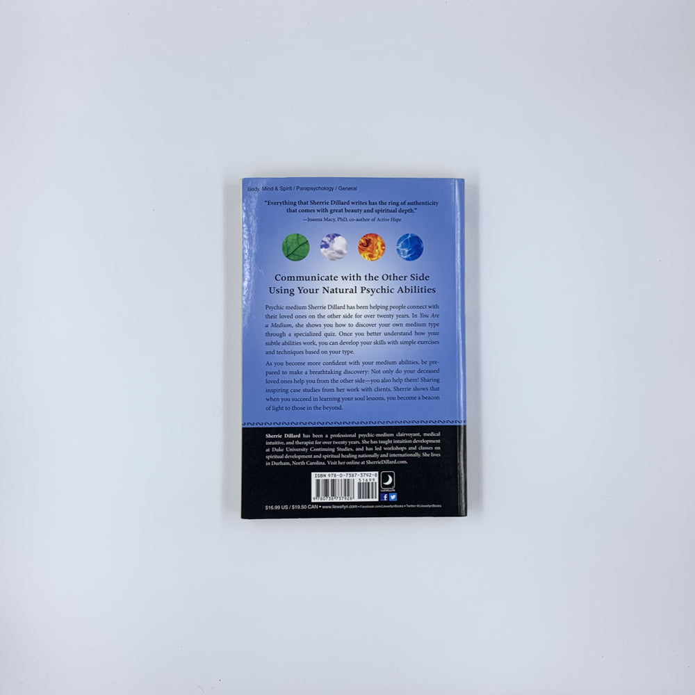 You Are a Medium: Discover Your Natural Abilities to Communicate with the Other Side - Sherrie Dillard