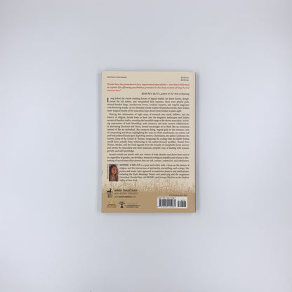 The Flowering Wand: Rewilding the Sacred Masculine - Sophie Strand