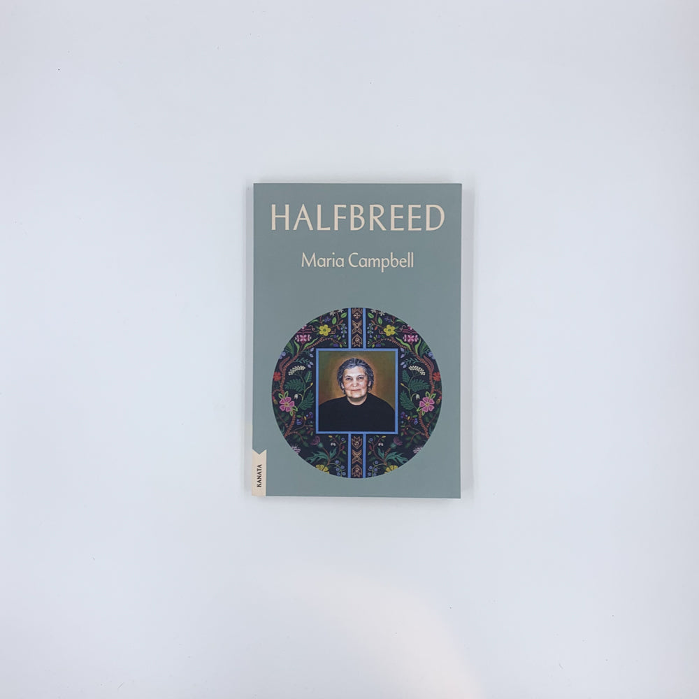 Halfbreed - Maria Campbell (Kanata Classics)