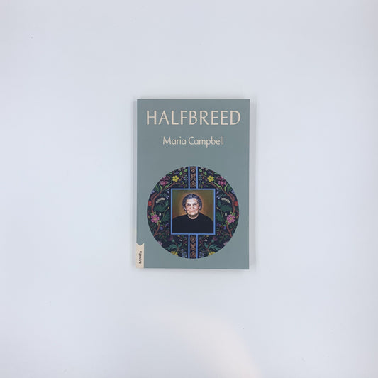 Halfbreed - Maria Campbell (Kanata Classics)