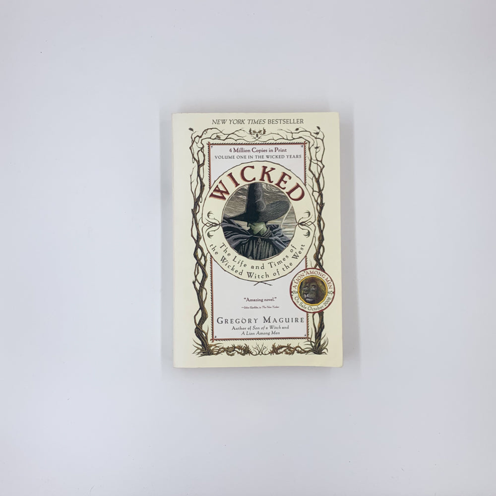 Wicked: The Life and Times of the Wicked Witch of the West - Gregory Maguire