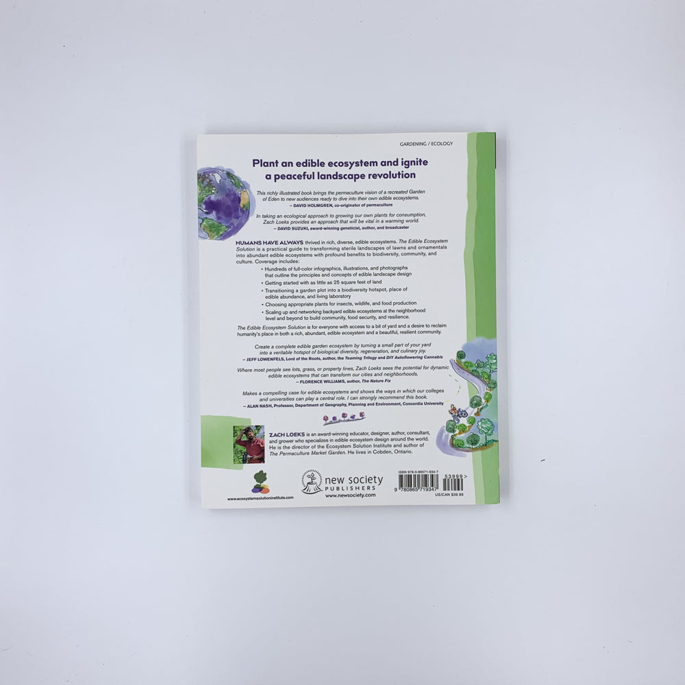 The Edible Ecosystem Solution: Growing Biodiversity in Your Backyard and Beyond - Zach Loeks