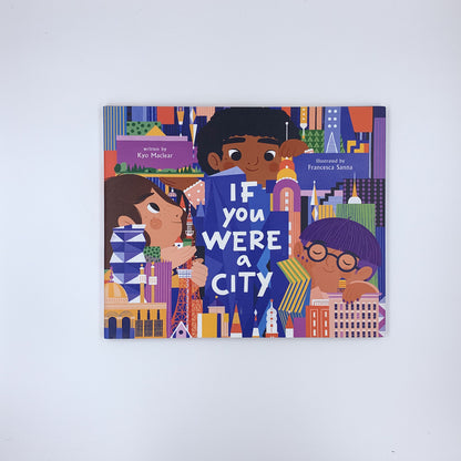 If You Were a City - Kyo Maclear & Frenci Sanna