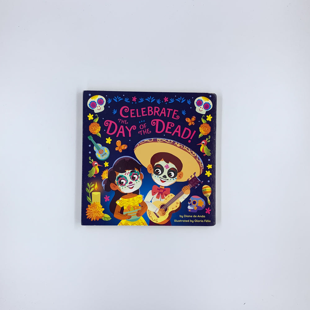 Celebrate the Day of the Dead! - Diane De Anda & Gloria Felix