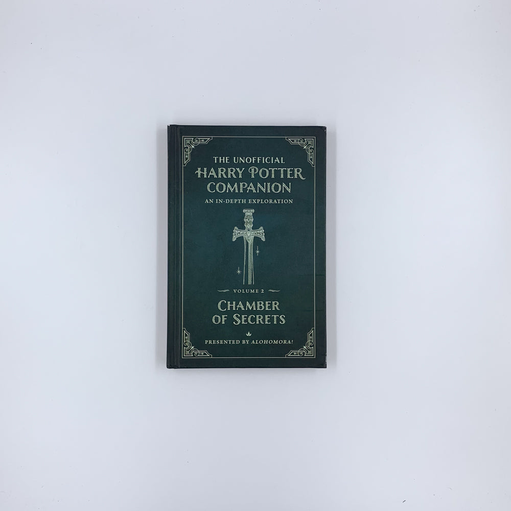 The Unofficial Harry Potter Companion Volume 2: Chamber of Secrets: An in-depth exploration - Alohomora!