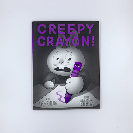 Creepy Crayon! - Aaron Reynolds & Peter Brown