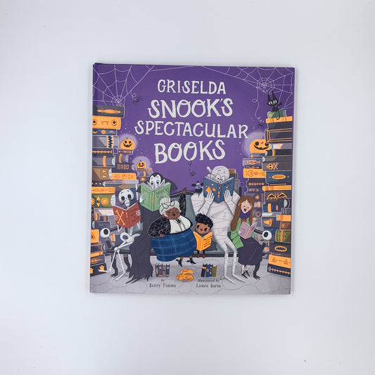 Griselda Snook’s Spectacular Books - Barry Timms & Laura Borio