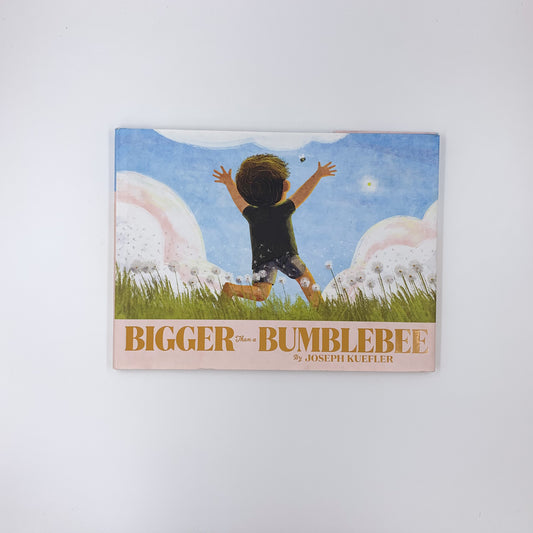 Bigger Than a Bumblebee - Joseph Kuefler