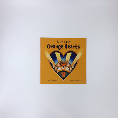 With Our Orange Hearts - Phyllis Webstad & Emily Kewageshig