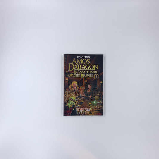 (Amos Daragon, Le Sanctuaire des Braves #1) Amos Daragon, Le sanctuaire des braves - Bryan Perro