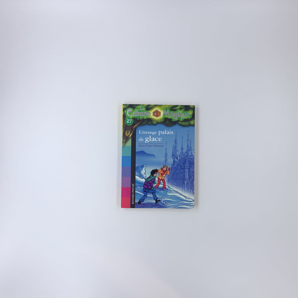 La cabane magique T.27 : L'étrange palais de glace - Mary Osborne