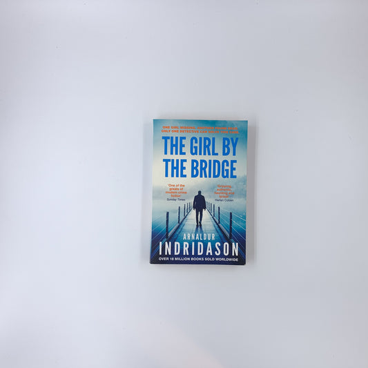 The Girl by the Bridge - Arnaldur Indridason