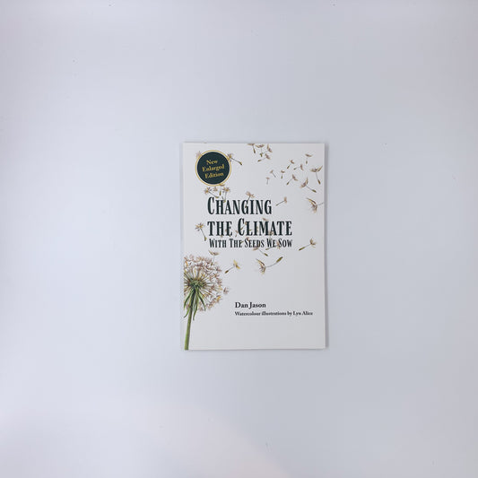 Changing the climate with the seeds we sow - Dan Jason & Lyn Alice
