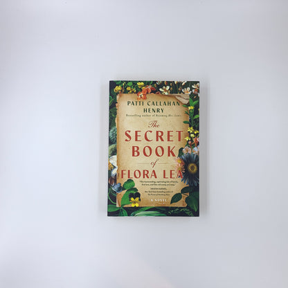The Secret Book of Flora Lea - Patti Callahan Henry