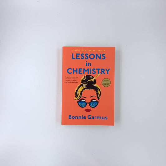 Lessons in Chemistry - Bonnie Garmus
