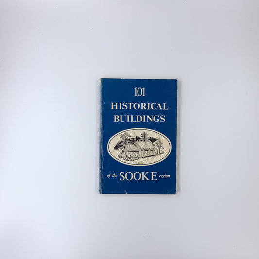 101 Historical Buildings of the Sooke Region