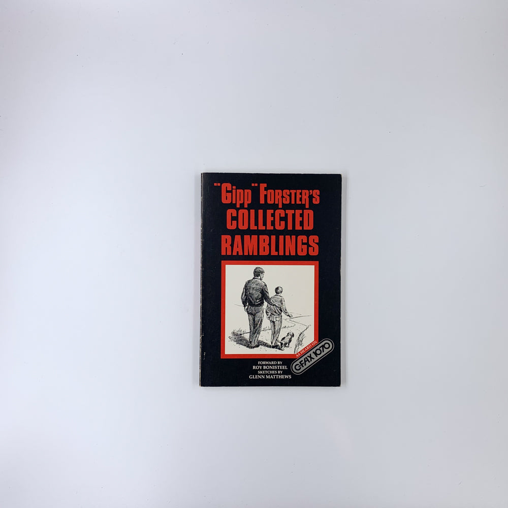 Gipp Forster's Collected Ramblings - Gipp Forster